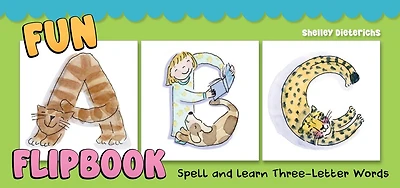 Fun ABC Flip Book: Spell and Learn Three-Letter Words