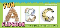 Fun ABC Flip Book: Spell and Learn Three-Letter Words