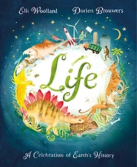Life: The beautifully illustrated natural history book for kids