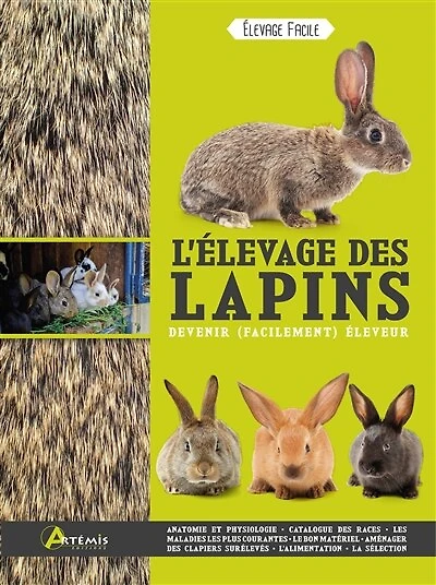 L' élevage des lapins: devenir (facilement) éleveur
