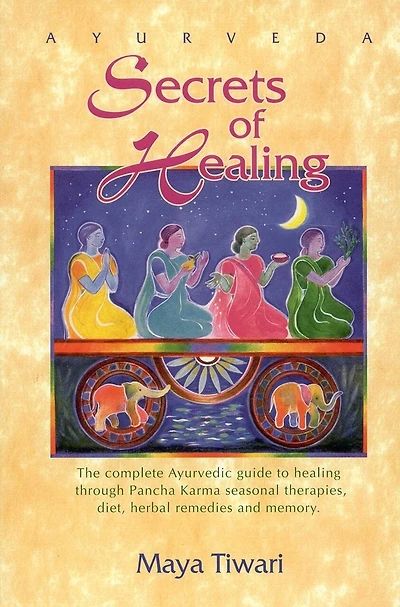 Ayurveda Secrets of Healing