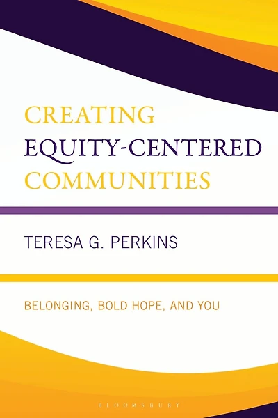 Creating Equity-Centered Communities: Belonging, Bold Hope