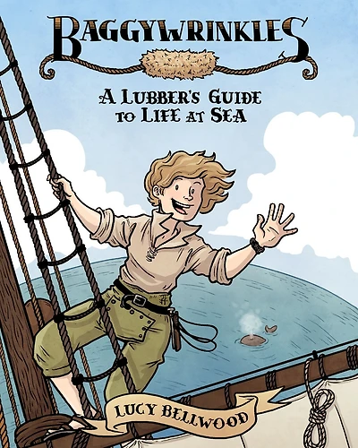 Baggywrinkles: A Lubber's Guide To Life At Sea