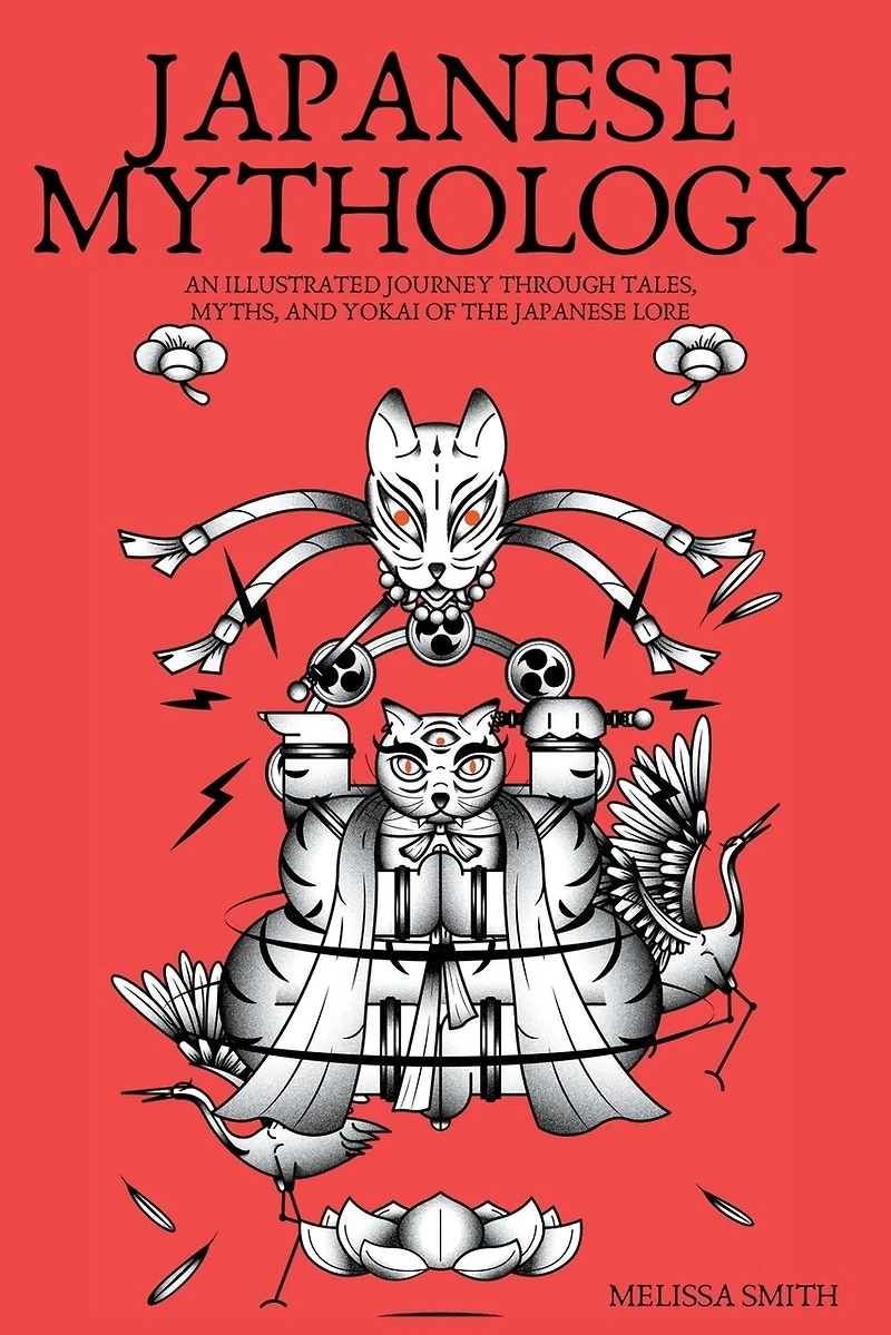 Japanese Mythology: An Illustrated Journey through Tales, Myths, and Yokai of the japanese Lore