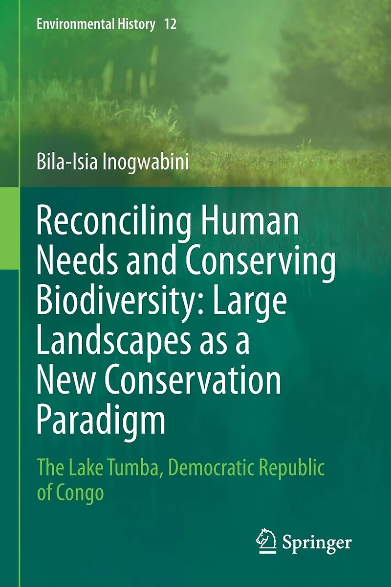 Reconciling Human Needs And Conserving Biodiversity: Large Landscapes As A New Conservation Paradigm: The Lake Tumba, Democratic Republic Of Congo