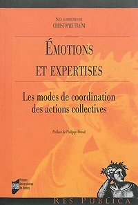 Emotions et expertises: les modes de coordination des actions collectives