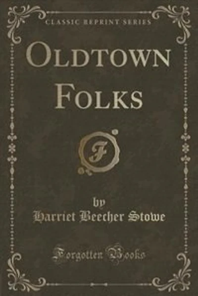 Oldtown Folks (Classic Reprint)