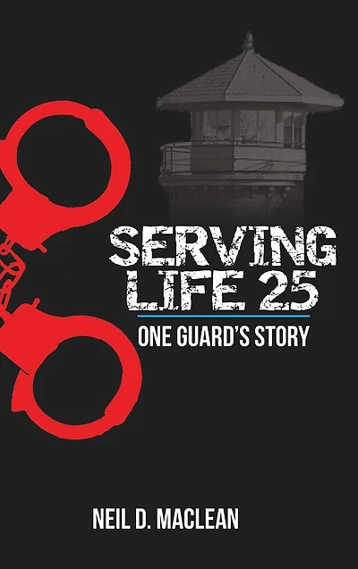 Serving Life 25-One Guard's Story