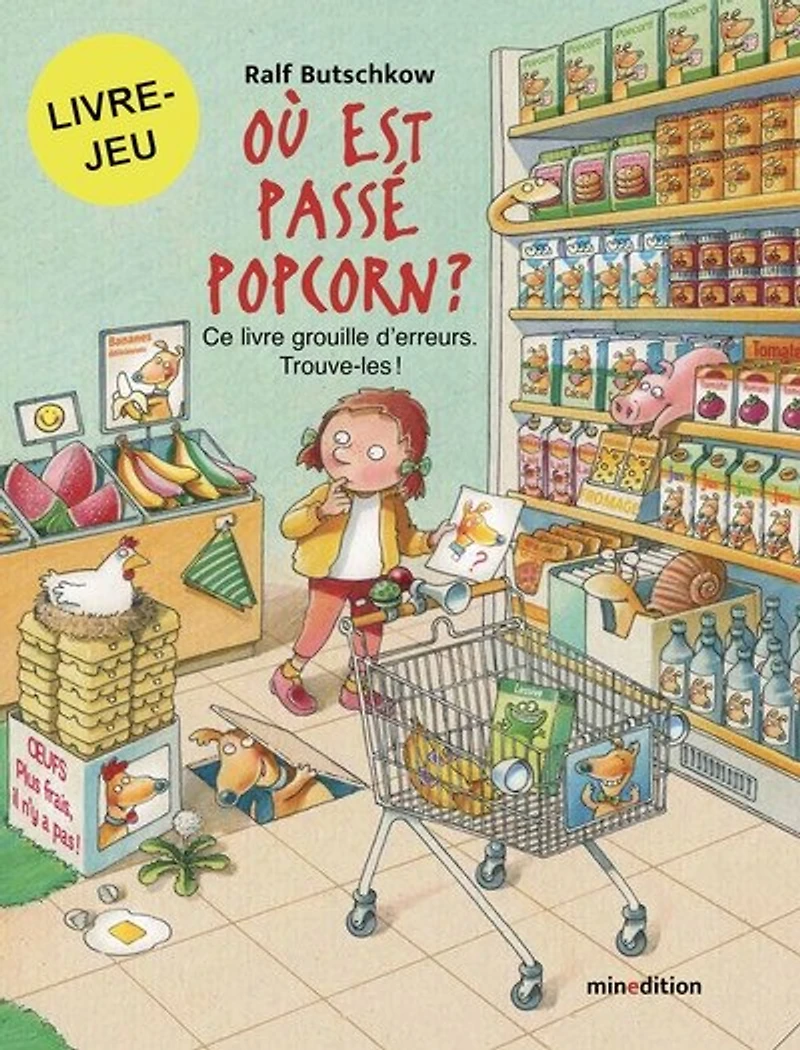 Où est passé Popcorn ? : ce livre grouille d'erreurs : trouve-les !: ce livre grouille d'erreurs