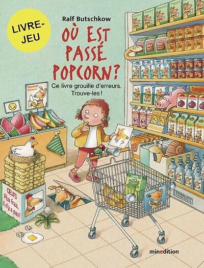 Où est passé Popcorn ? : ce livre grouille d'erreurs : trouve-les !: ce livre grouille d'erreurs