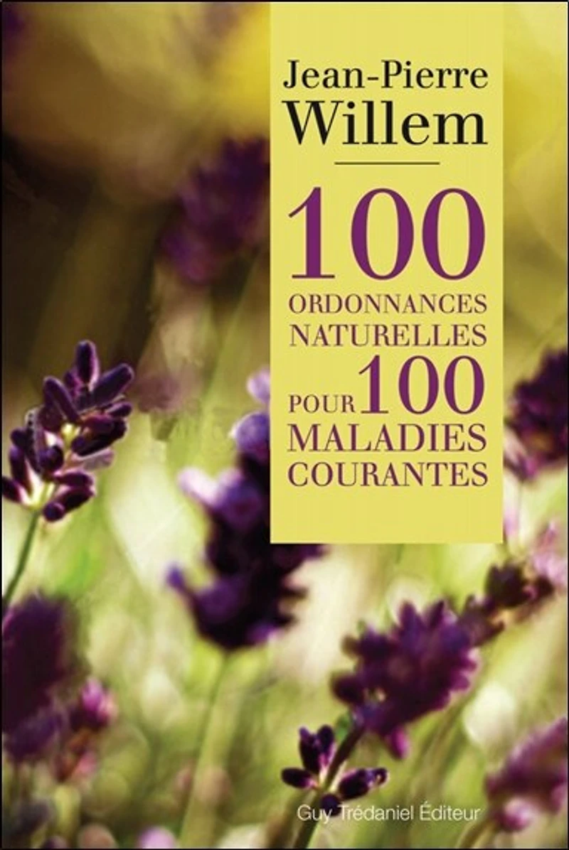 100 ordonnances naturelles pour maladies courantes
