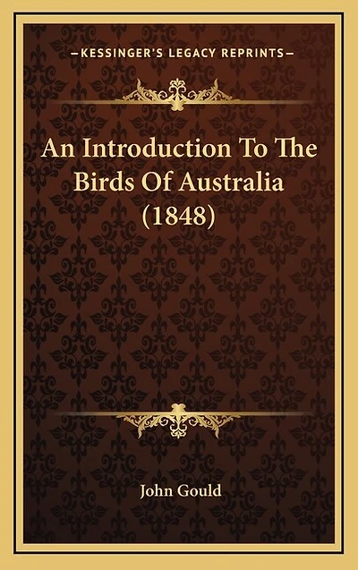 An Introduction To The Birds Of Australia (1848)