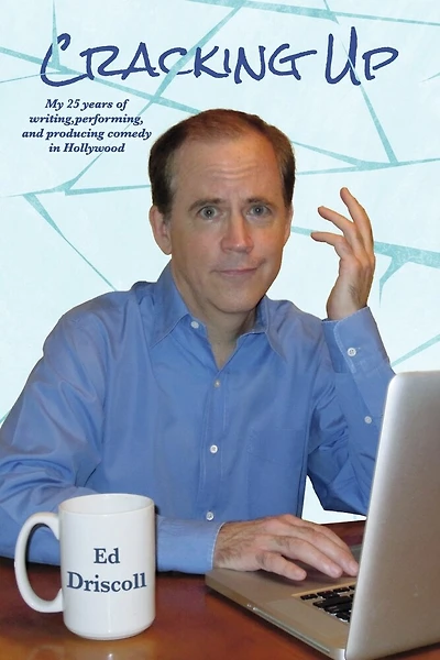 Cracking Up: My 25 years of writing, performing, and producing comedy in Hollywood