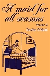 A Maid for All Seasons: Volume