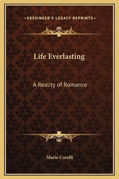 Life Everlasting: A Reality of Romance