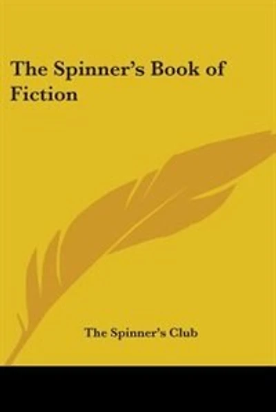 The Spinner's Book of Fiction