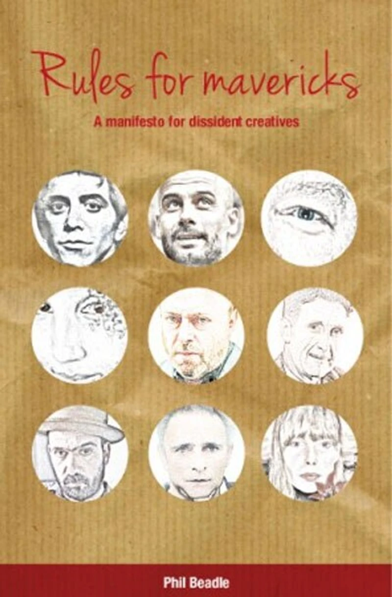Rules for Mavericks: A Manifesto Dissident Creatives