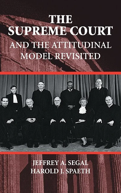 the Supreme Court and Attitudinal Model Revisited