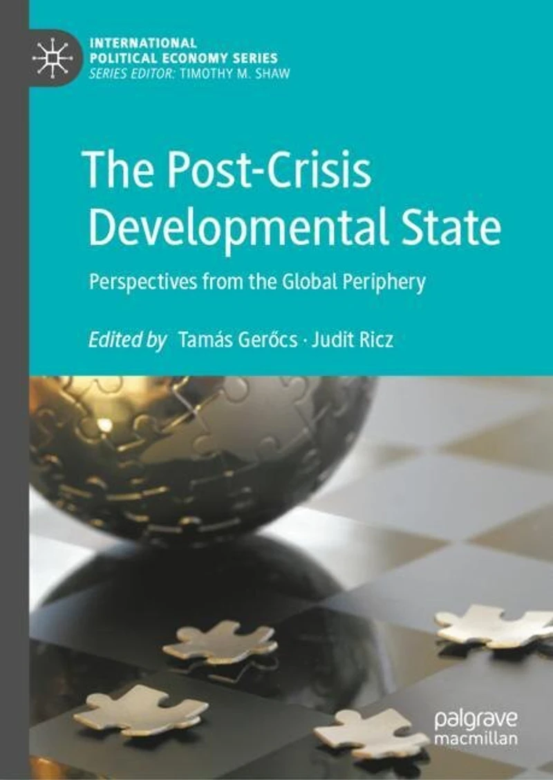the Post-Crisis Developmental State: Perspectives from Global Periphery