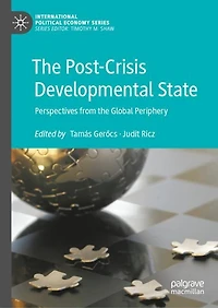 the Post-Crisis Developmental State: Perspectives from Global Periphery