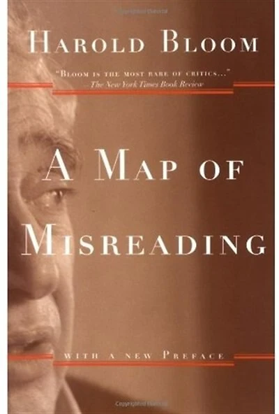 A Map of Misreading: With a New Preface