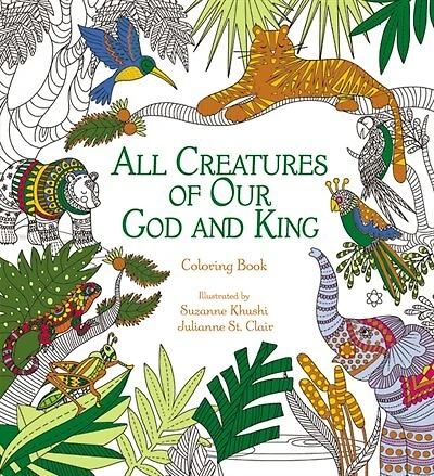 All Creatures Of Our God And King Adult Coloring Book: Coloring Book