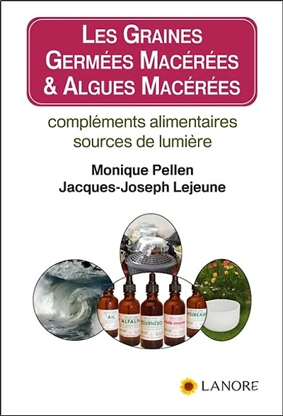 Les graines germées macérées & algues macérées : compléments alimentaires, sources de lumière: compléments alimentaires, sources de lumière