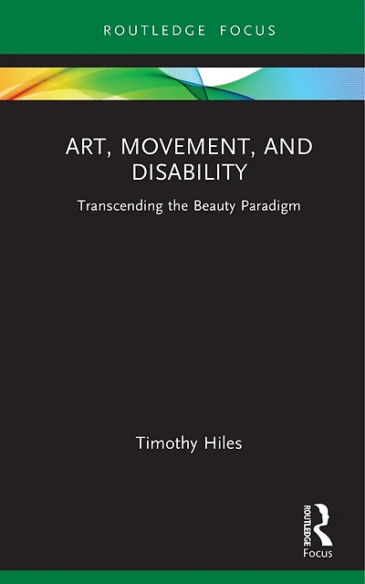 Art, Movement, and Disability: Transcending the Beauty Paradigm