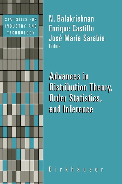 Advances in Distribution Theory, Order Statistics, and Inference