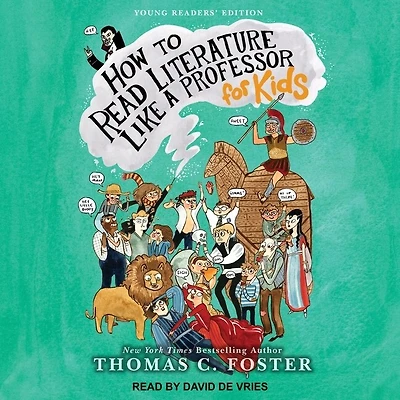 How to Read Literature Like a Professor Lib/E: For Kids