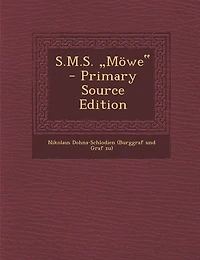 S.M.S. Mowe - Primary Source Edition