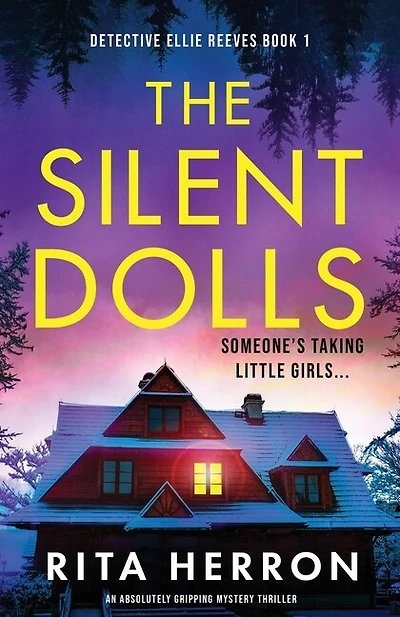 The Silent Dolls: An absolutely gripping mystery thriller