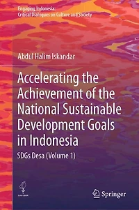 Accelerating the Achievement of National Sustainable Development Goals Indonesia: SDGs Desa (Volume 1)