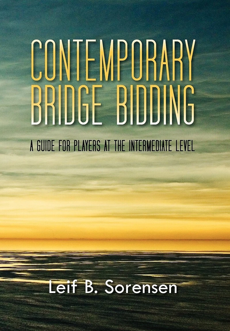 Contemporary Bridge Bidding: A Guide for Players at the Intermediate Level