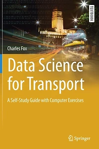 Data Science for Transport: A Self-Study Guide with Computer Exercises