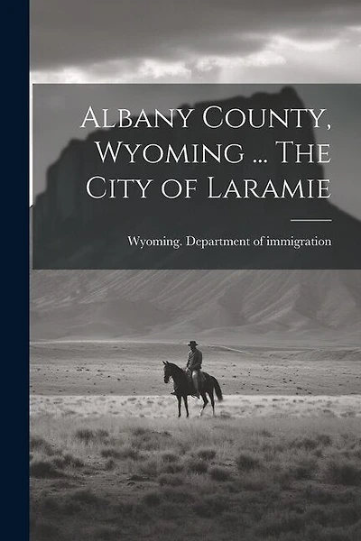 Albany County, Wyoming ... The City of Laramie