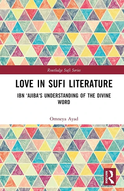 Love Sufi Literature: Ibn 'Ajiba's Understanding of the Divine Word
