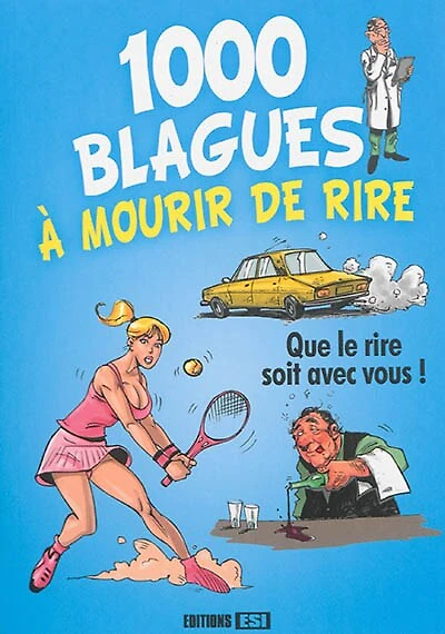 1.000 blagues à mourir de rire: que le rire soit avec vous !