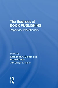 The Business Of Book Publishing: Papers By Practitioners