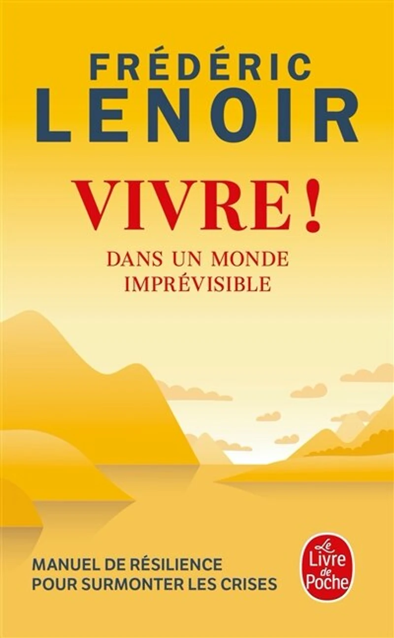 Vivre !: dans un monde imprévisible