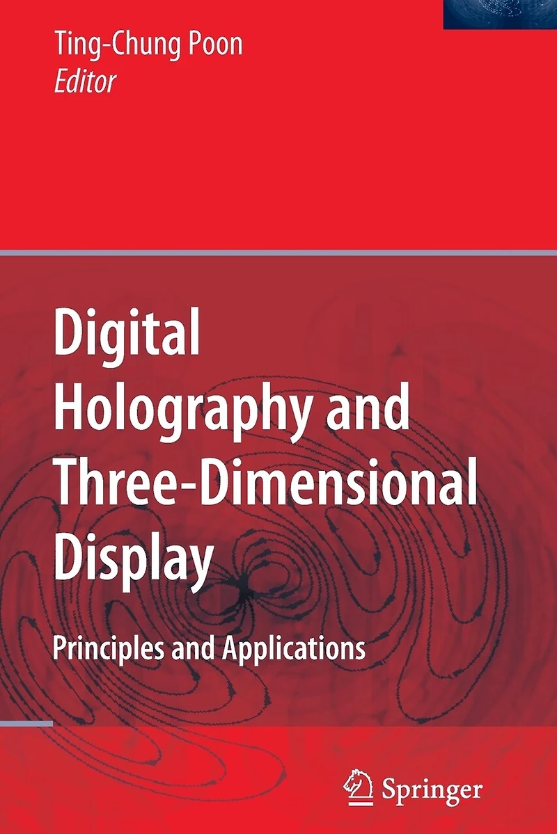Digital Holography and Three-Dimensional Display: Principles Applications