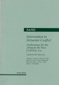 Intervention In Intra-state Conflict, Supplement: Implications for the Army in the Post-Cold War Era: Supplemental Materials