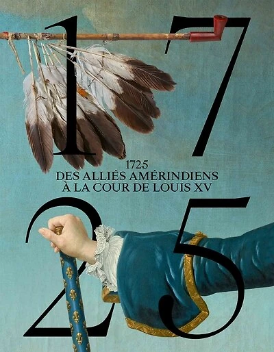 1725: des alliés amérindiens à la cour de Louis XV