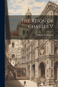 The Reign of Charles V
