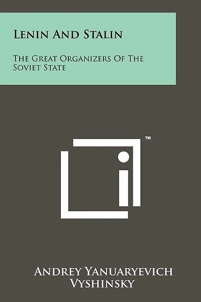 Lenin And Stalin: The Great Organizers Of The Soviet State