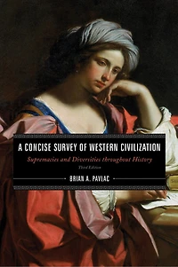 A Concise Survey of Western Civilization, Combined Edition: Supremacies and Diversities throughout History
