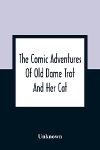 The Comic Adventures Of Old Dame Trot And Her Cat
