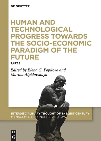 Human and Technological Progress Towards the Socio-Economic Paradigm of the Future: Part 1