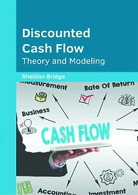 Discounted Cash Flow: Theory and Modeling