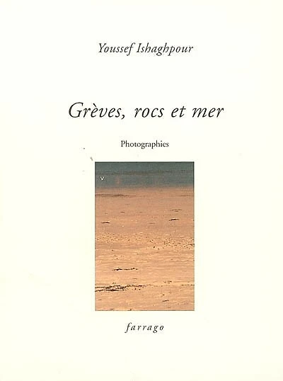 Grèves, rocs et mer : photographies: photographies